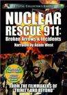 核子援救 911- 断箭&事件Nuclear Rescue 911: Broken Arrows & Incidents